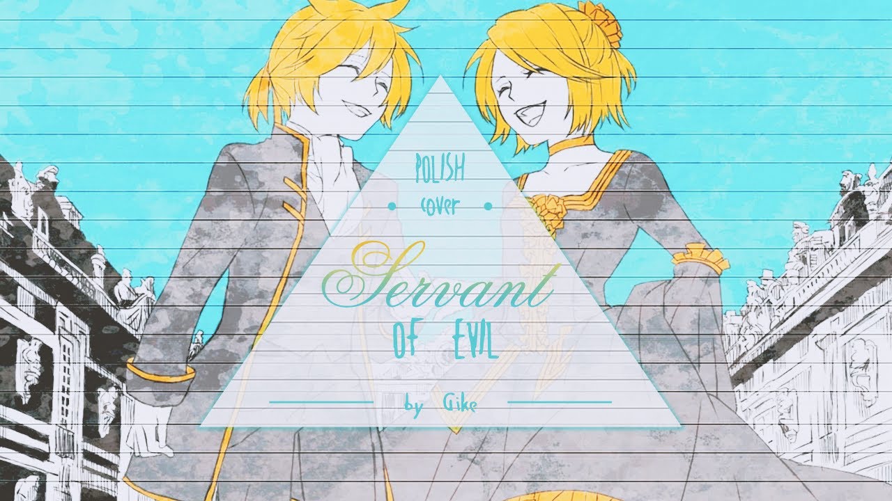 Servant of Evil- classical ver (polish fandub) HBD @Hekiri !!!!