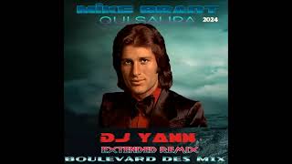 MIKE BRANT   QUI SAURA  DJ YANN EXTENDED REMIX  2024