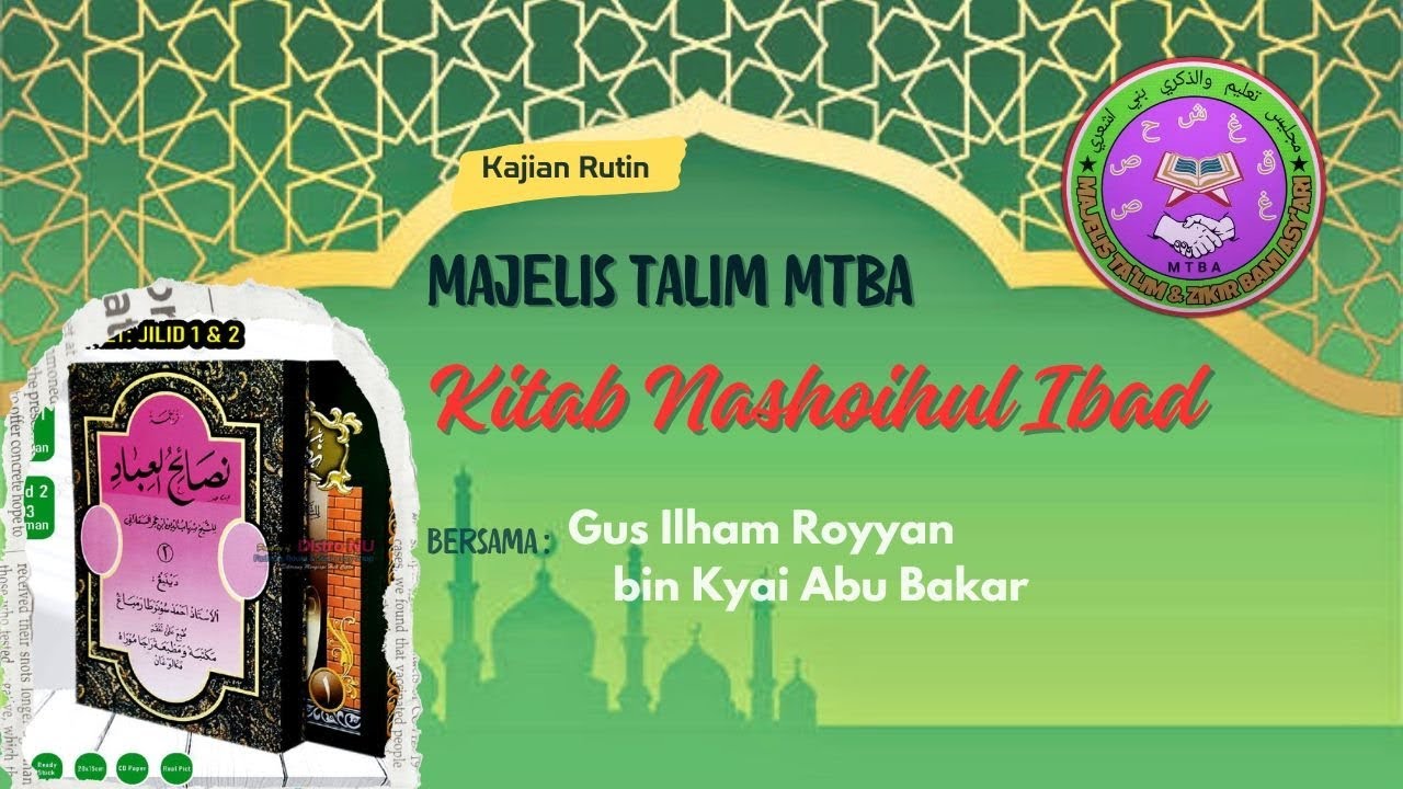 Kajian Rutin MTBA ll Kitab Nashoihul Ibad BAB 7 Maqolah 7 II Gus Ilham Royyan bin Kyai Abu Bakar