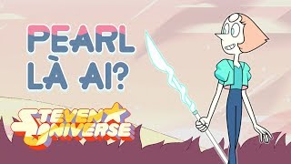 Pearl là ai? - Nguồn Gốc và Sức Mạnh của Pearl | Steven Universe