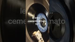 Le orme  ... cemento armato 1971