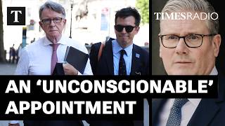 The Decision To Appoint Peter Mandelson Was Unconscionable John Mcternan