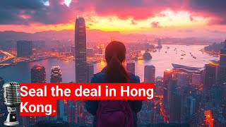 Sealing the Deal: Business Etiquette in Hong Kong for Expats