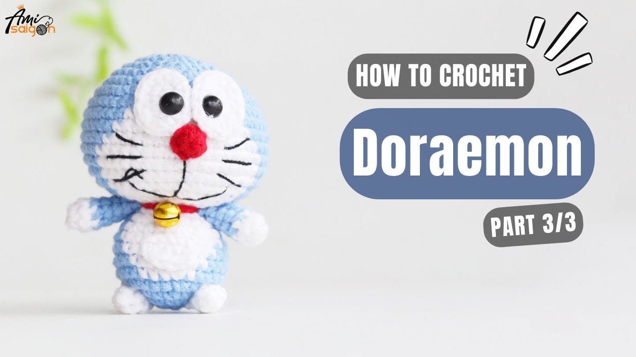 #669 | Doraemon Amigurumi (3/3) | How To Crochet Character Amigurumi | @AmiSaigon