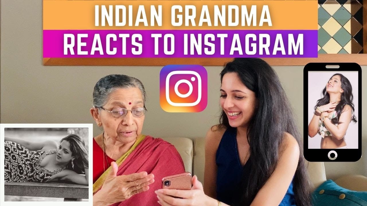 My Indian Grandma Reacts to my Instagram!