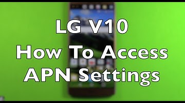 LG V10 Setup Access APN Settings