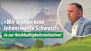 Wir Wollen Eine Lebenswerte Schweiz Ja Zur Nachhaltigkeitsinitiative