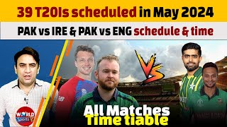 39 T20I schedule in May 2024 | Cricket Schedule 2024 | PAK vs IRE 2024 schedule screenshot 1