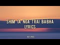 SHIM ÏA NGA TRAI BABHA (lyrics) || KHASI GOSPEL SONG