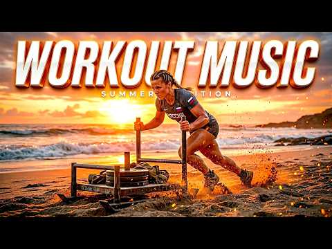 Summer Edition 🔥 EDM Workout Music — Fitness Motivation 2026