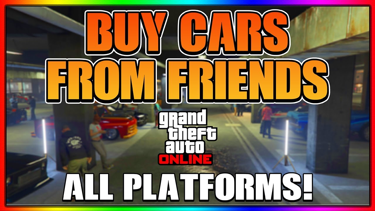 How To Buy Other Players Cars In GTA Online GTA Next Gen And Old Gen 