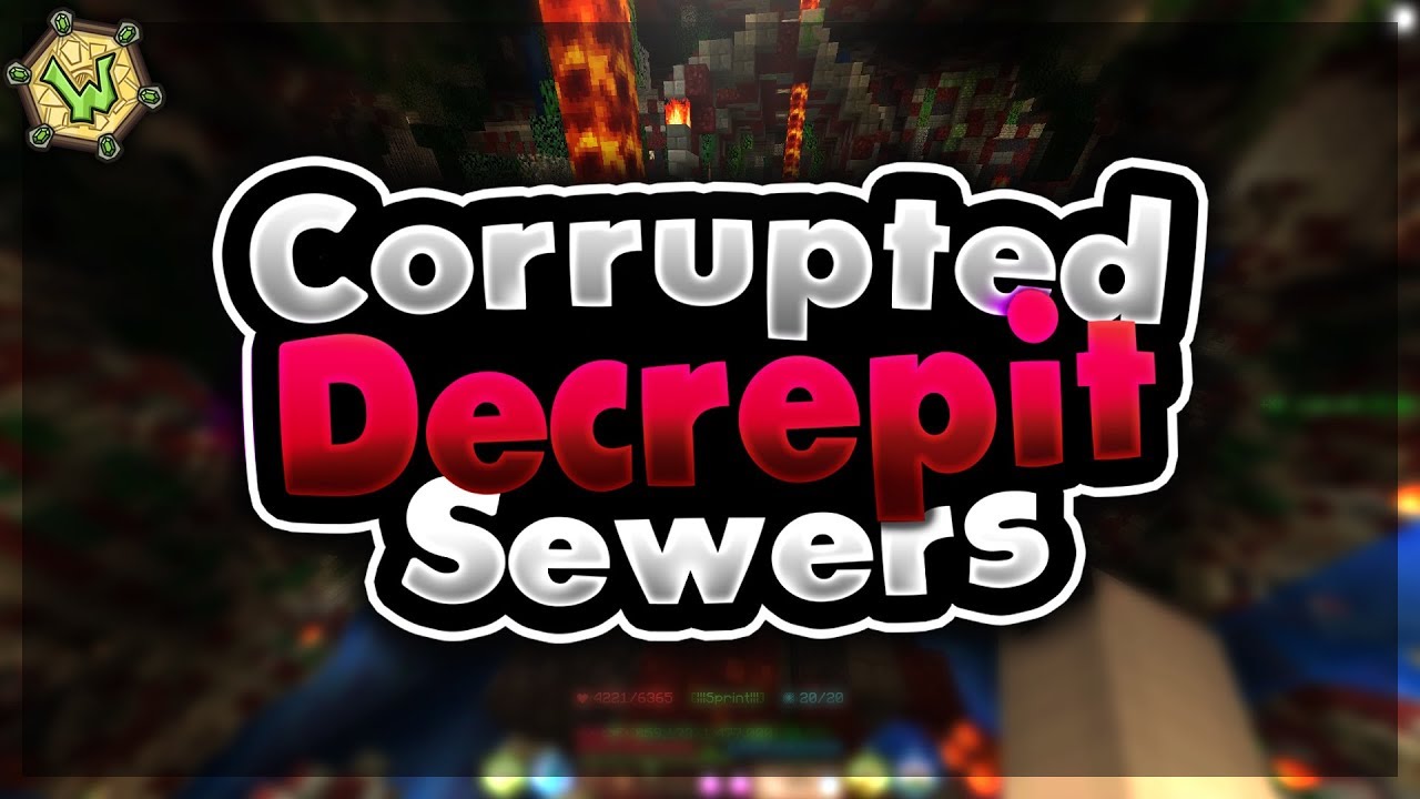 Corrupted Decrepit Sewers | Wynncraft 1.18