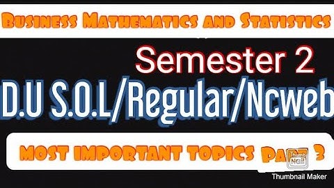 DU SOL Semester 2 B.com Business Mathematics and Statistics Part 3 Important Topics