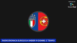 ITALIA-SVIZZERA, CAMPIONATI EUROPEI UNDER 19 FEMMINILE - LITUANIA 2024: FASE A GIRONI