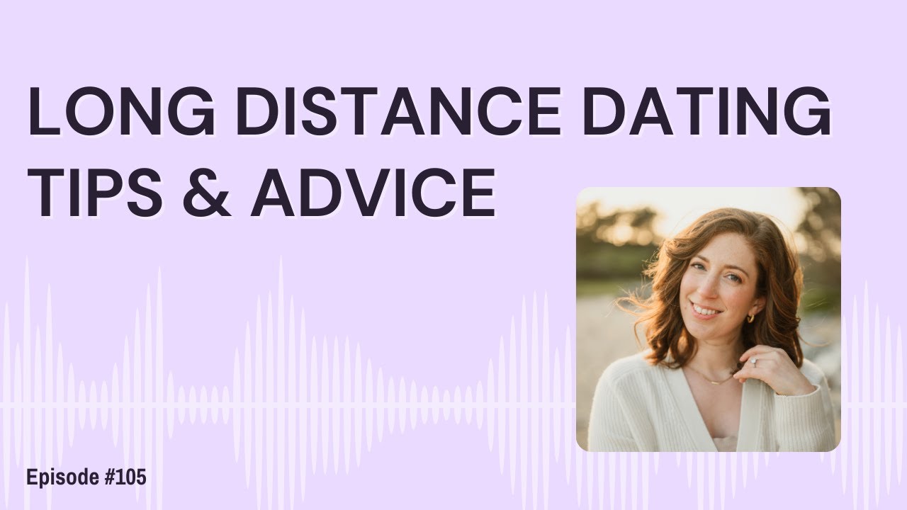 Navigating Dating How to navigate long distance dating in the early stages - YouTube