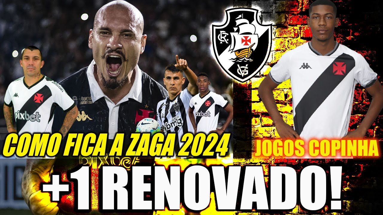 ELE FICA! A ZAGA DE 2024  ESTREIA VASCO NA COPINHA 