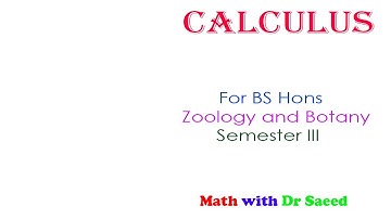 Calculus Lecture 03, BS Zoology and Botany 3rd Semester