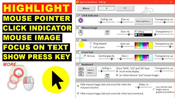 How to Highlight Mouse Pointer In All Windows , Keyboard Actions, Mouse Image, Focus On Text etc