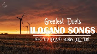 DUETS ILOCANO LOVE SONGS 2022 || THE BEST OF ILOCANO SONG MEDLEY
