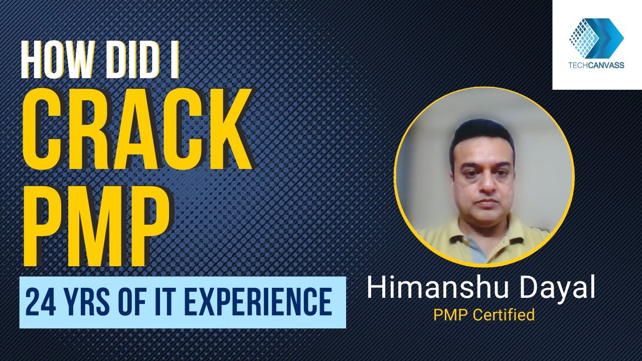 how-did-i-crack-pmp-exam-himanshu-success-story-techcanvass-youtube