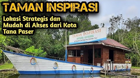 Taman Inspirasi (Lokasi Strategis dan Mudah diakses dari Kota Tana Paser)