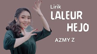 LIRIK | Azmy Z - Laleur Hejo | TIKTOK FYP