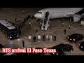 BREAKING BTS Lands In El Paso Texas With 300 Staff What Happened At The Airport 