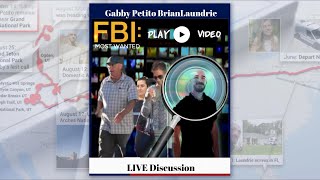 Gabby Petito Brian Laundrie LIVE Discussion update part 3