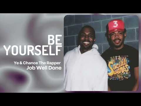 Kanye West (Ye) & Chance The Rapper - BE YOURSELF (ref. Taylor Bennet) | NEW!