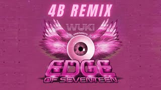 Wuki - Edge of Seventeen (4B Remix)