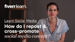 How do I repost social media content? |  Repost and Cross-Promote | Learn from Fiverr screenshot 2