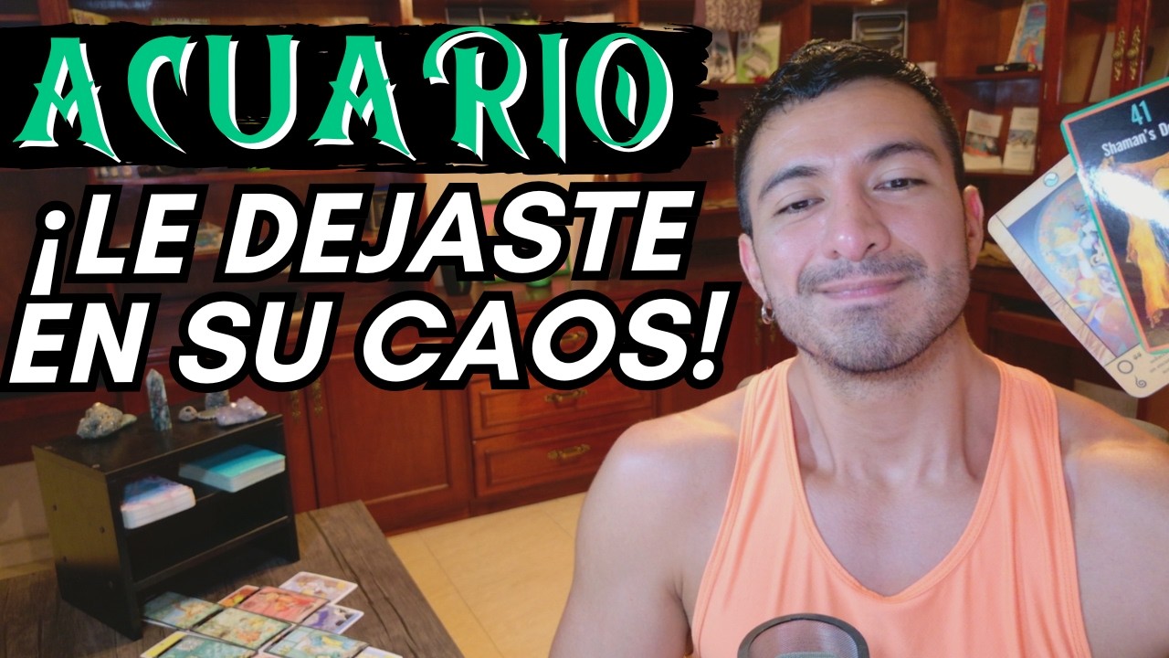 ACUARIO! YA NO ENTRA EN TU VIDA! EMPEZASTE A ACTIVAR UN LÍMITE CON GRAN ...