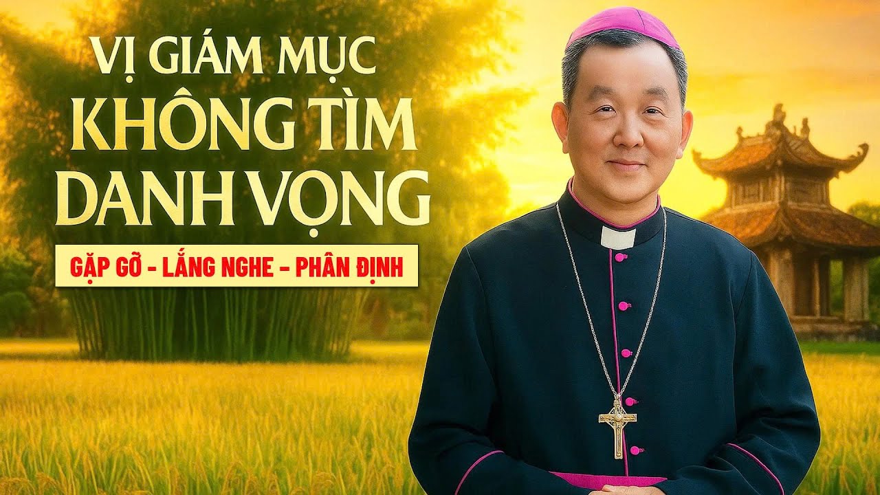 Đức Cha Giuse Đỗ Quang Khang – Hành Trình Gặp Gỡ, Lắng Nghe Và Phân Định Giữa Lòng Xứ Kinh Bắc