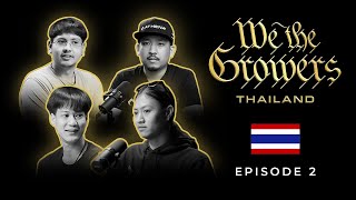 Oishi Grow, Homdokmai Grow, and Mr. C – E.2 (We The Growers Thailand)