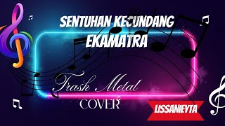 SENTUHAN KECUNDANG || EKAMATRA || TRASH METAL || KARAOKE 