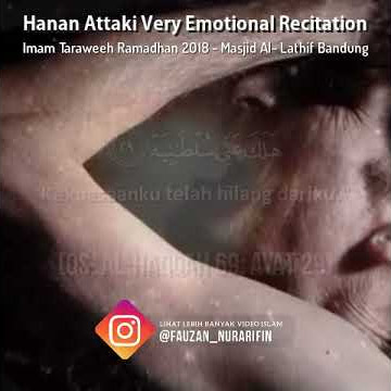 Nangis!! Emotional Recitation Hanan Attaki - QS. Haqqah 69: 25-30, Taraweeh 2018 Masjid Al Lathiif