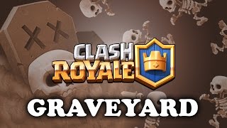 Clash Royale | Graveyard | How to Use & Counter