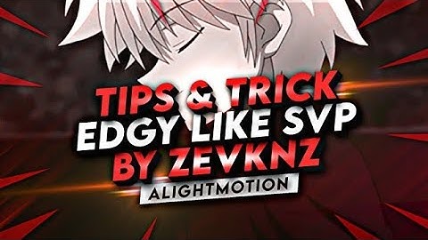 TIPS & TRICK EDGY LIKE PC EDITOR IN ALIGHT MOTION | AMV TUTORIAL