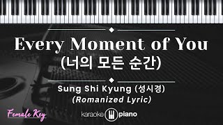 Every Moment of You - Sung Shi Kyung (KARAOKE PIANO - FEMALE KEY) Resimi