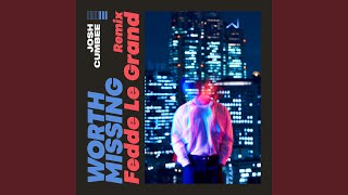 Worth Missing (Fedde Le Grand Remix) Extended