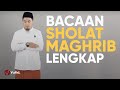 Tata Cara Sholat Maghrib: Bacaan Sholat Maghrib Lengkap (Bacaan Sholat dan Artinya) - Yufid TV