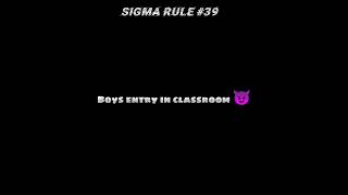 Sigma Rule Girls Vs Boy Entry In Classroom Attitude Boy 