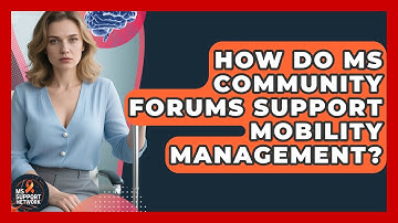 How Do MS Community Forums Support Mobility Management? | MS Support Network