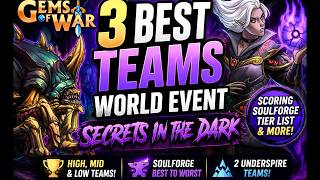 3 BEST World Event Teams for Secrets in the Dark + SOULFORGE/Underspire Gems of War