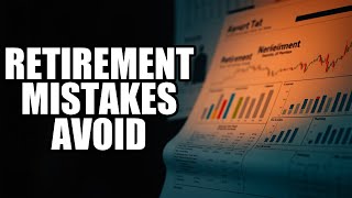 The Shocking Retirement Planning Mistakes You Must Avoid