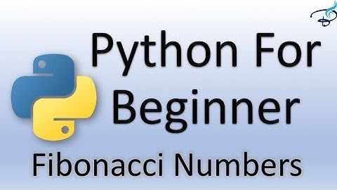 Python Tutorial for Beginners | Create Fibonacci Series with Python #18