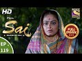 Mere Sai - Ep 119 - Full Episode - 12th March, 2018