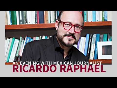 Media Suppression in Mexico: A Conversation with Mexican Journalist Ricardo Raphael