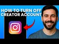 How to Turn Off Creator Account on Instagram | Switch Back to Personal Account (2025 FULL GUIDE)
