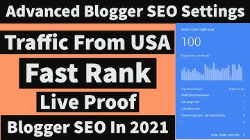 Advanced Blogger SEO Settings 2020   Get Free Unlimited Traffic from Google SEO Tips & Tricks 2021